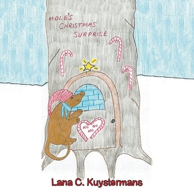 Mole's Christmas Surprise by Kuystermans, Lana C.