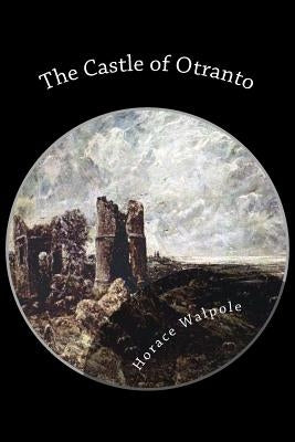 The Castle of Otranto by Walpole, Horace
