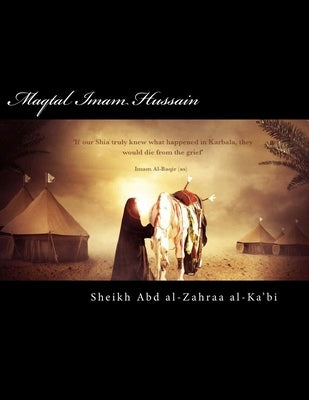 Maqtal Imam Hussain by Al-Ka'bi, Sheikh Abd Al-Zahraa