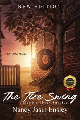 The Tire Swing: A Memoir About Survival by Ensley, Nancy Jasin