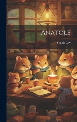 Anatole by Gay, Sophie