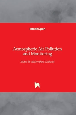Atmospheric Air Pollution and Monitoring by Lakhouit, Abderrahim