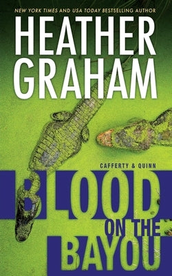 Blood on the Bayou: Cafferty & Quinn by Graham, Heather