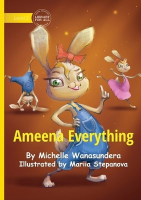 Ameena Everything by Wanasundera, Michelle
