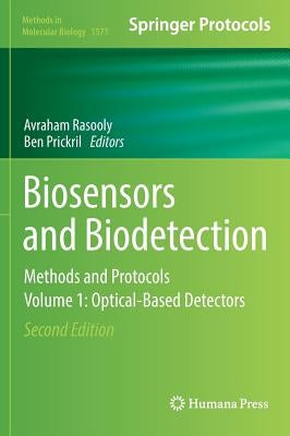 Biosensors and Biodetection: Methods and Protocols Volume 1: Optical-Based Detectors by Rasooly, Avraham