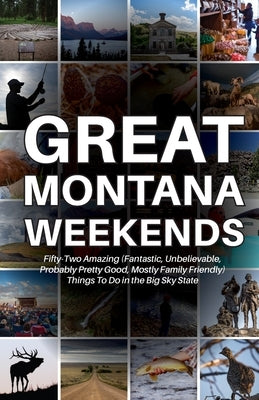 Great Montana Weekends by Press, Bangtail