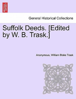 Suffolk Deeds. [Edited by W. B. Trask.]LIBER IX by Anonymous