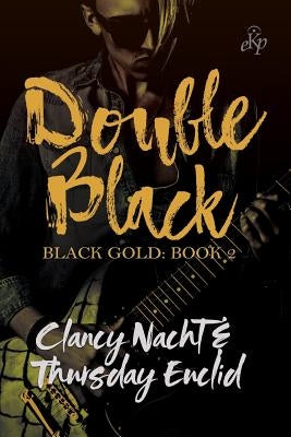 Black Gold 2: Double Black by Euclid, Thursday
