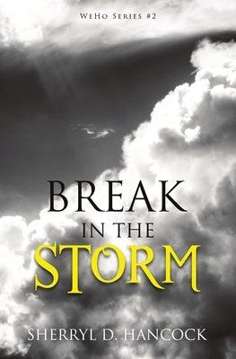 Break in the Storm by Hancock, Sherryl D.