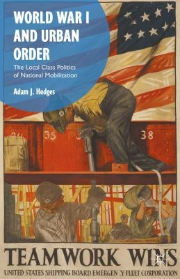 World War I and Urban Order by Hodges, Adam J.
