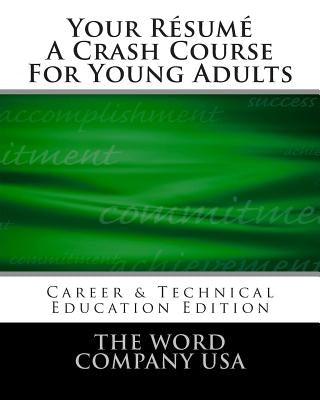 Your Résumé: A Crash Course For Young Adults by Jones, Gretchen Slinker