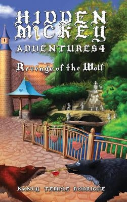 Hidden Mickey Adventures 4: Revenge of the Wolf by Rodrigue, Nancy Temple