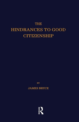 Hindrances to Good Citizenship by Bryce, James