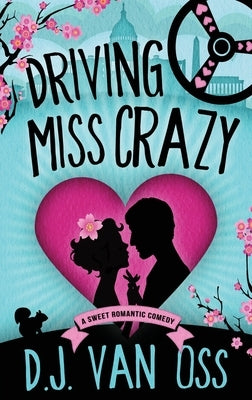 Driving Miss Crazy: Large Print Hardcover Edition by Van Oss, D. J.