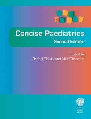 Concise Paediatrics, Second Edition by Sidwell, Rachel