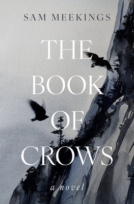 The Book of Crows by Meekings, Sam