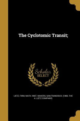 The Cyclotomic Transit; by Lietz, Firm Math Inst Makers