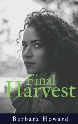 Final Harvest by Howard, Barbara