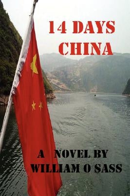 14 Days China by William O. Sass MD