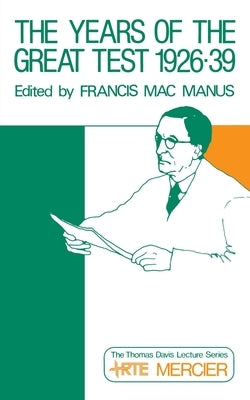 The Years of the Great Test 1926-1939 by MacManus, Francis
