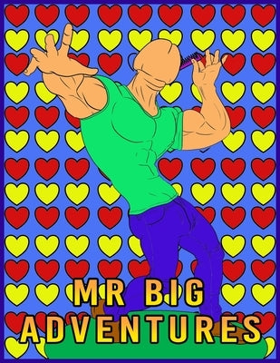 Mr Big Adventures, Adult Sex Coloring Book by G, Martin
