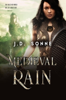 Medieval Rain by Sonne, J. D.