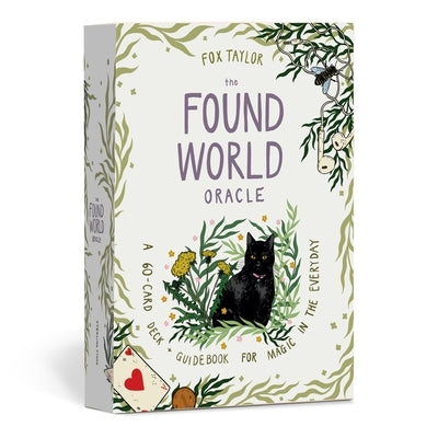 The Found World Oracle: A 60-Card Deck and Guidebook for Magic in the Everyday by Taylor, Fox