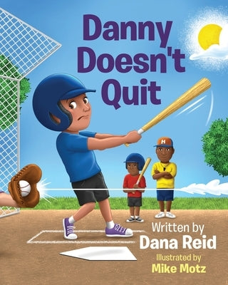 Danny Doesn't Quit by Motz, Mike