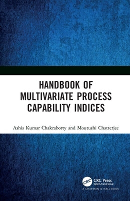Handbook of Multivariate Process Capability Indices by Chakraborty, Ashis Kumar
