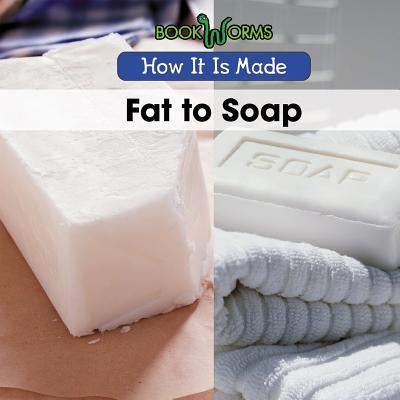 Fat to Soap by Best, B. J.