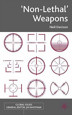 'non-Lethal' Weapons by Davison, N.