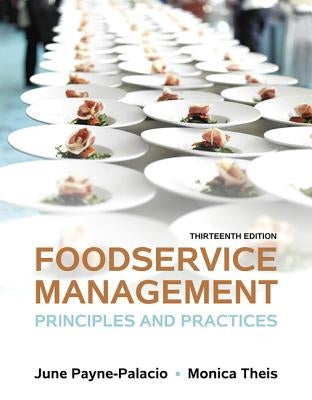 Foodservice Management: Principles and Practices by Payne-Palacio, June