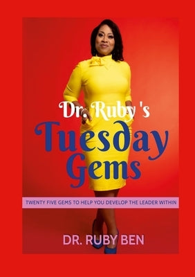 Dr. Ruby's Tuesday Gems by Ben, Ruby