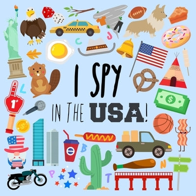 I Spy - In The USA!: A Fun Guessing Game for 3-5 Year Olds by Books, Webber