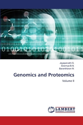 Genomics and Proteomics by S, Jeyaparvathi