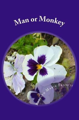 Man or Monkey by Francis, Rosalyn Marie
