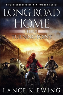 Long Road Home - Turning Point by Ewing, Lance K.