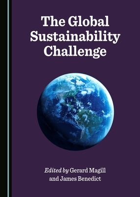 The Global Sustainability Challenge by Magill, Gerard