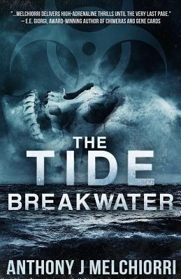 The Tide: Breakwater by Melchiorri, Anthony J.