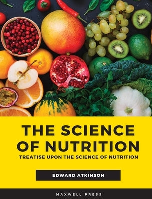The Scientific Nutrition by Atkinson, Edward