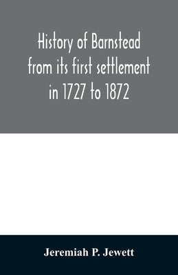 History of Barnstead from its first settlement in 1727 to 1872 by P. Jewett, Jeremiah