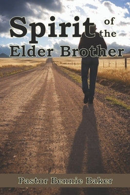 Spirit of The Elder Brother by Baker, Theresa