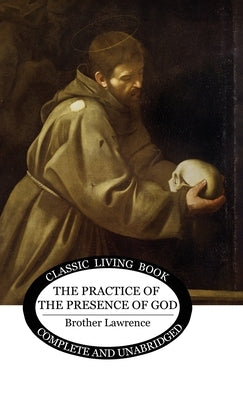 The Practice of the Presence of God by Lawrence, Brother