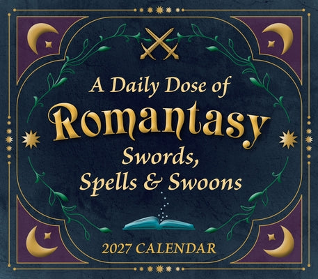 Daily Dose of Romantasy, A: Swords, Spells & Swoons by Megan Goodwin
