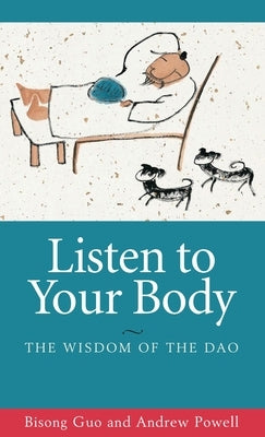 Listen to Your Body: The Wisdom of the DAO by Guo, Bisong