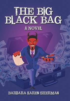 The Big Black Bag by Sherman, Barbara Karen