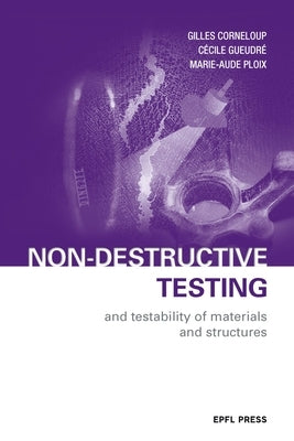 Non-Destructive Testing and Testability of Materials and Structures by Corneloup, Gilles
