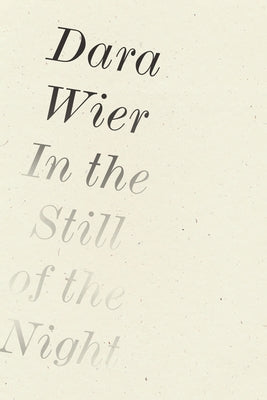 In the Still of the Night by Wier, Dara