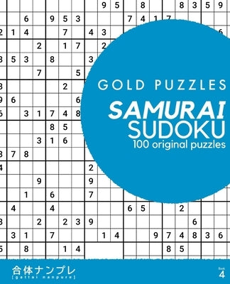 Gold Puzzles Samurai Sudoku Book 4: 100 multi-grid Samurai Sudoku puzzles Medium to Hard difficulty One per page Perfect for seniors, adults, and clev by Press, Gp
