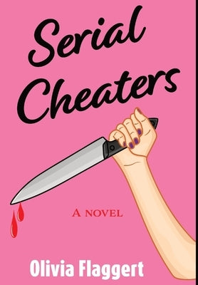 Serial Cheaters by Flaggert, Olivia